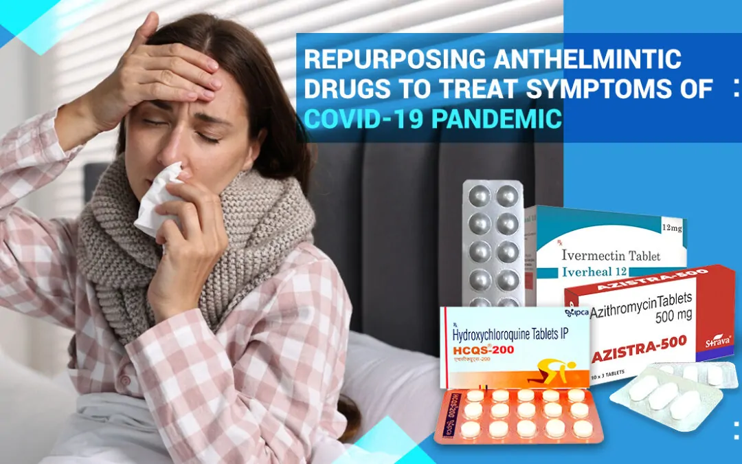 Repurposing Anthelmintic Drugs to Treat Symptoms of COVID-19 Pandemic