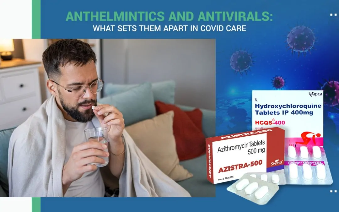 Anthelmintics and Antivirals: What Sets Them Apart in COVID Care