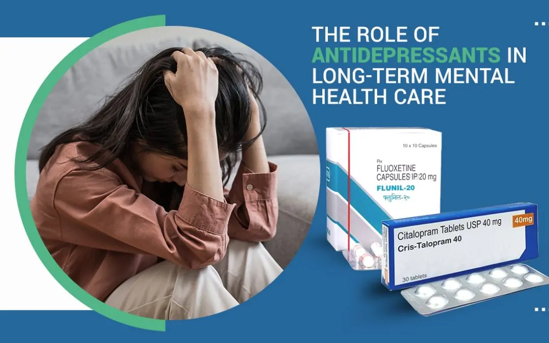 The Role of Antidepressants in Long-Term Mental Health Care