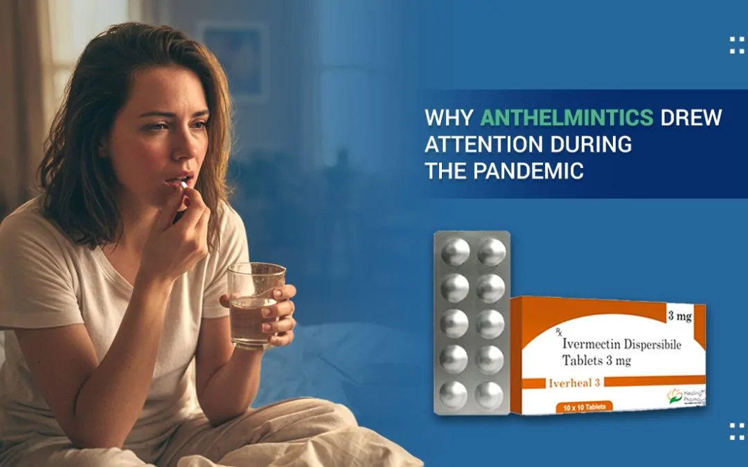 Why Anthelmintics Drew Attention During the Pandemic