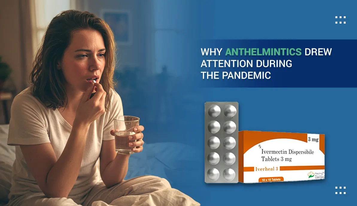 Why Anthelmintics Drew Attention During the Pandemic